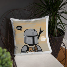 Load image into Gallery viewer, Mando Pillow

